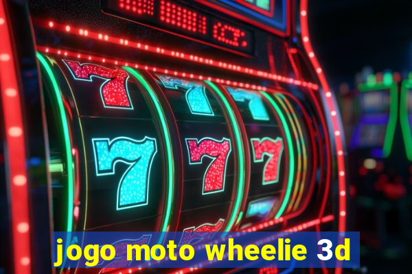 jogo moto wheelie 3d